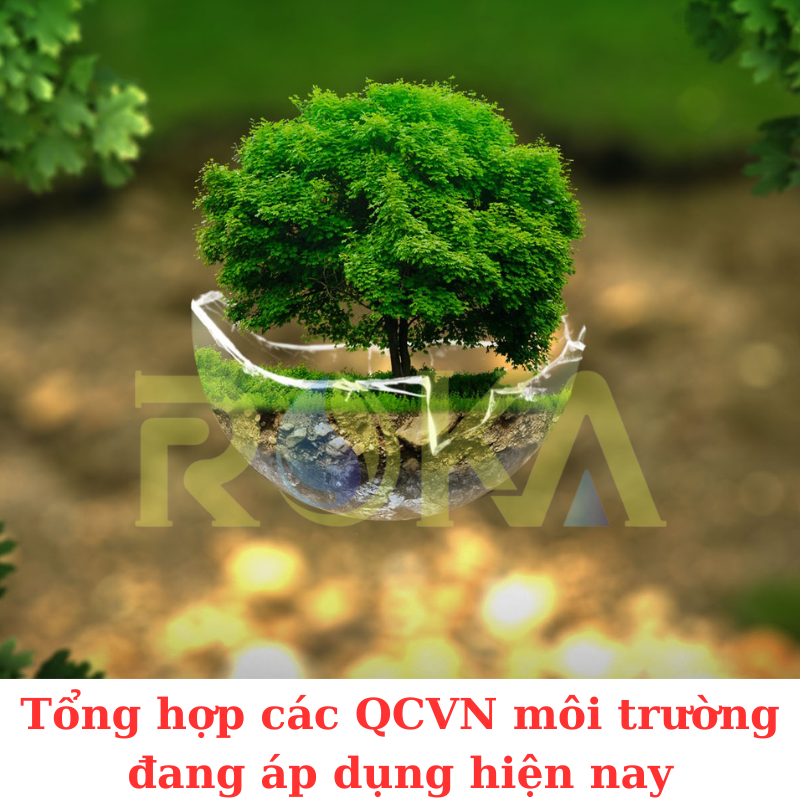 Tổng hợp các QCVN môi trường đang áp dụng hiện nay
